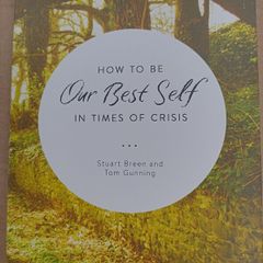 How To Be Our Best Self In Times Of Crisis