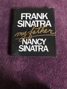 Frank Sinatra my Father by Nancy Sinatra