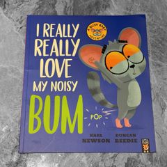 New I Really Really Love My Noisy Bum Childrens Book