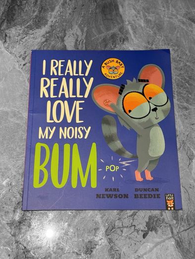 New I Really Really Love My Noisy Bum Childrens Book