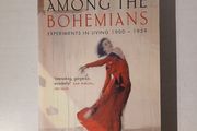 Among The Bohemians - Experiments in Living 1900 - 1939 by Virginia Nicholson