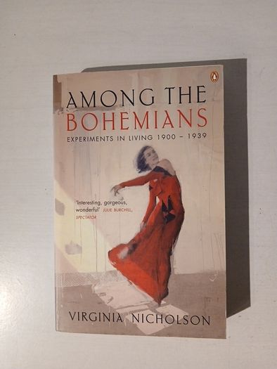Among The Bohemians - Experiments in Living 1900 - 1939 by Virginia Nicholson