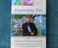 GARDENING TIPS - Dermot O Neill and Friends
