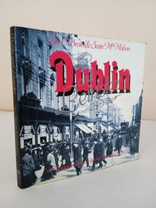 Dublin and Leinster: A Photographic Literary Record 1875-1925 by Art O'Broin and Sean McMahon (PT152)