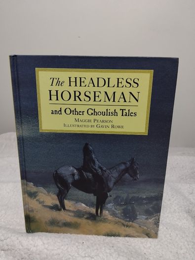 The Headless Horseman And Other Ghoulish Tales, Large Hardback Book