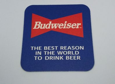 Budweiser : The Best Reason In The World To Drink Beer - Beer Mat/Coaster