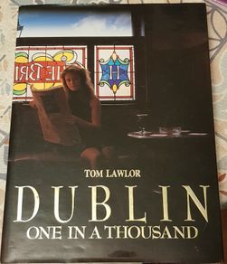 Dublin: One In A Thousand by Tom Lawlor
