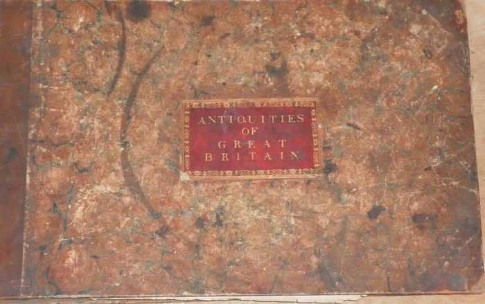 Antiquities of Great Britain Illustrated in Views Of Monasteries Castles and Churches Now Existing - Hearne, Thomas., Byrne, William