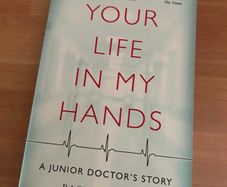 Your life in my hands a junior doctors story