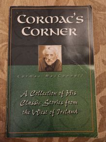 Cormac's Corner. A Collection Of His Classic Stories From The West Of Ireland. By Cormac Macconnell. First Edition Paperback In Good Condition.