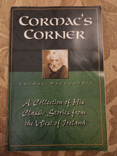 Cormac's Corner. A Collection Of His Classic Stories From The West Of Ireland. By Cormac Macconnell. First Edition Paperback In Good Condition.