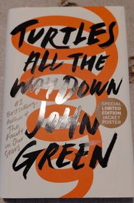 Turtles all the way down. John Green