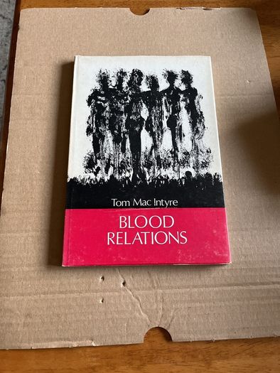 Tom Mac Intyre - Blood Relations. H/B. 1972. Ltd 500 Copies Only. Zozimus Books