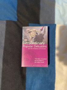 Book: Extraordinary Popular Delusions and The Madness of Crowds