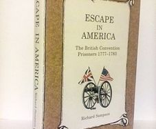 Escape in America: The British Convention Prisoners 1777-1783 by Richard Sampson (HQ416)