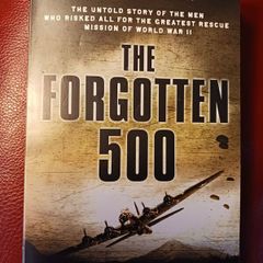 The Forgotten 500/ Untold story/ 2nd World War/ Gregory A. Freeman/ 2007