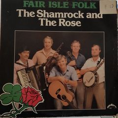 Fair Isle Folk - The Shamrock And The Rose LP 1985
