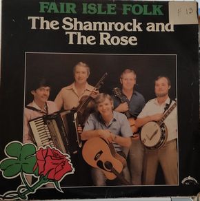 Fair Isle Folk - The Shamrock And The Rose LP 1985