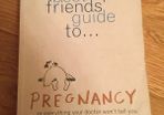 Pregnancy books: The best friends' guide to pregnancy