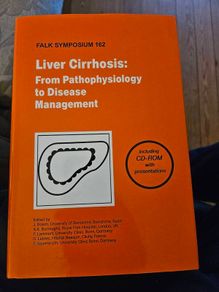 Liver Cirrhosis: From Pathophysiology To Disease Managment.  Falk Symposium 162. Complete With Cd. Hardback With Dustjacket In Very Good Condition.  See Photos For Same.