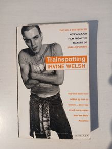 Trainspotting by Irvine Welsh