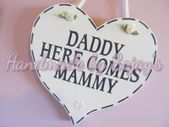 Large 'Daddy Here Come Mammy' heart shape keepsake wedding accessories or gift
