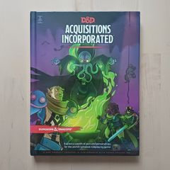 Dungeons & Dragons Acquisitions Incorporated (D&D Fantasy Campaign Accessory Hardback Book 2019)
