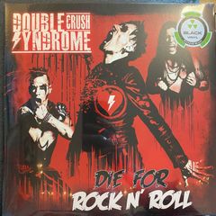 Double Crush Syndrome "Die for Rock N Roll" vinyl