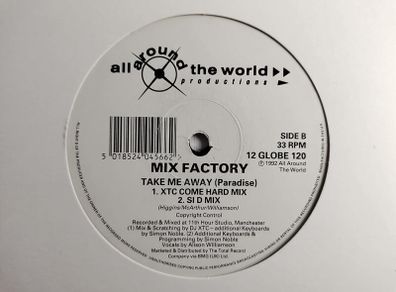 Mix Factory - Take Me Away - All Around The World Records - Proper XTC Come HARD Mix INCLUDED!