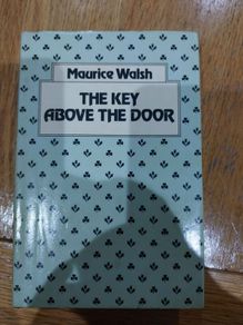 The Key Above the Door by Maurice Walsh 1979 Edition, Hardback with Dust Jacket