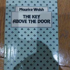 The Key Above the Door by Maurice Walsh 1979 Edition, Hardback with Dust Jacket