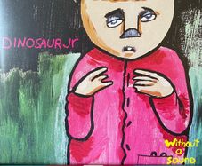 Dinosaur Jr. - Without A Sound (plus CD's)
