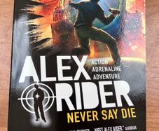 Alex Rider, Never Say Die, Book 11 by Anthony Horowitz