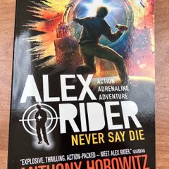 Alex Rider, Never Say Die, Book 11 by Anthony Horowitz