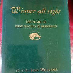 Winner all right/ 100 years of Irish Racing & Breeding/Guy ST John Williams/ 1999/ Limited edition