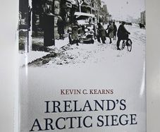 Irelands Arctic Seige The Big Freeze of 1947 - Kevin Kearns - Irish Weather History Book