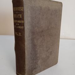 The Diocese of Meath Ancient and Modern (Vol. II) by Rev. A. Cogan (HQ131)