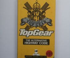 TopGear  The Alternative Highway Code  Compiled by Richard Porter and Paul Powell  Ministry of Top Gear