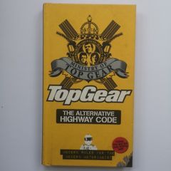 TopGear  The Alternative Highway Code  Compiled by Richard Porter and Paul Powell  Ministry of Top Gear