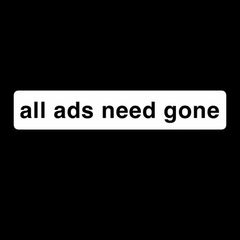 all ads need gone