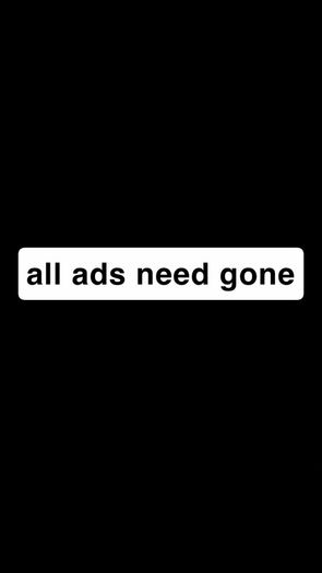 all ads need gone