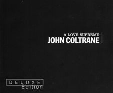 JOHN COLTRANE - A Love Supreme    (Deluxe Edition)