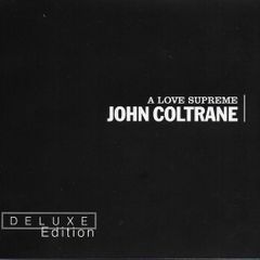 JOHN COLTRANE - A Love Supreme    (Deluxe Edition)