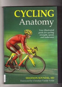 Cycling Anatomy - Your Illustrated Guide For Cycling Strength, Speed And Endurance.