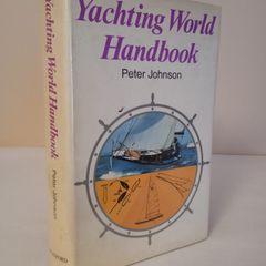 Yachting World Handbook Edited by Peter Johnson (HQ209)