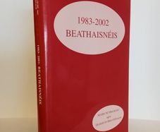 Beathaisneis 1983-2002 by Marie Ni Mhurchu agus Diarmuid Breathnach (Limited First Edition / Signed by Both Authors) (HQ505)