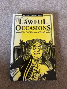Lawful Occasions: The Old Eastern Circuit by Patrick MacKenzie