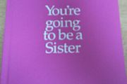 You're going to be a sister