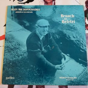 Bruach na Beirti - Sean MacDonnchadha Martin o Cualain