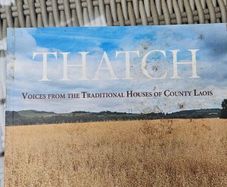 Thatch. Voices From Traditional Housesof Co Laois. First Edition Large Volume Paperback In Good Condition.  See Photos For Same.